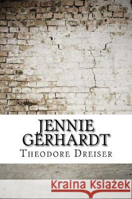 Jennie Gerhardt Theodore Dreiser 9781975620691 Createspace Independent Publishing Platform - książka