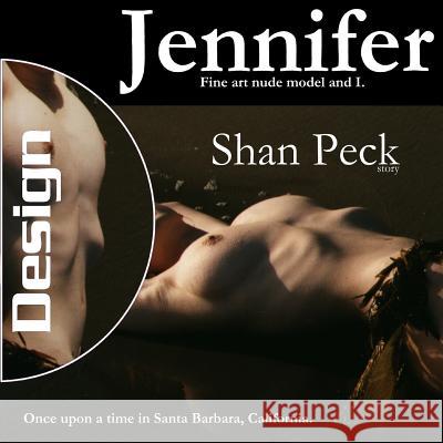 Jennifer: Woman who made my decade Peck, Shan 9781519205537 Createspace Independent Publishing Platform - książka