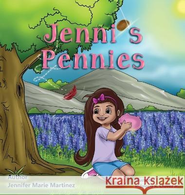 Jenni's Pennies Jennifer Martinez Francisco A Salas Roy Juarez 9781955509053 Impact Publishing, Inc. - książka