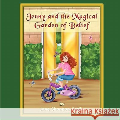 Jenny and the Magical Garden of Belief Jane Shannon-Petlin 9781609113568 Eloquent Books - książka