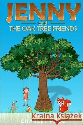 Jenny and The Oak Tree Friends Page, Charles 9781974393350 Createspace Independent Publishing Platform - książka