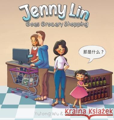 Jenny Lin Goes Grocery Shopping Yutong Wu 9798990563704 Flamingo Publishers - książka