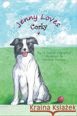Jenny Loves Corky H. David Campbell 9781491720769 iUniverse.com - książka