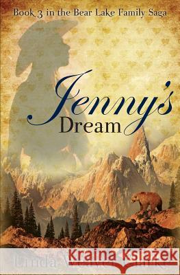 Jenny's Dream: A Family Saga in Bear Lake, Idaho Linda Weaver Clarke 9781481266727 Createspace - książka