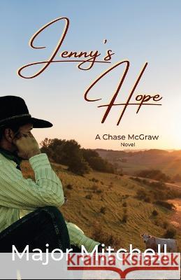 Jenny\'s Hope: A Chase McGraw Novel Major Mitchell 9781735129792 Shalako Press - książka