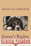 Jenny's Rights Susan M. Garlock 9781495353215 Createspace