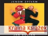 Jenom zpívám Jan Burian 8595026606227 Indies - książka