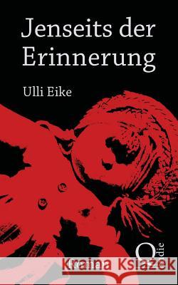 Jenseits der Erinnerung: Das gestohlene Leben der Joey Marx Eike, Ulli 9781482566147 Createspace - książka