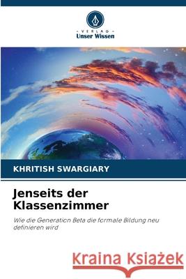 Jenseits der Klassenzimmer Swargiary, Khritish 9786208680121 Verlag Unser Wissen - książka