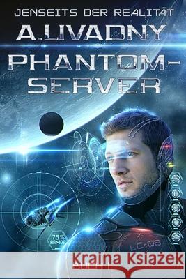 Jenseits der Realität (Phantom-Server Buch 1): LitRPG-Serie Livadny, Andrei 9788076193079 Magic Dome Books - książka