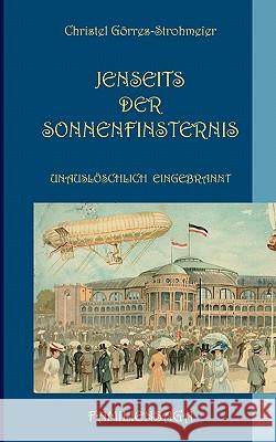 Jenseits der Sonnenfinsternis Christel Gorres-Strohmeier 9783839176306 Books on Demand - książka