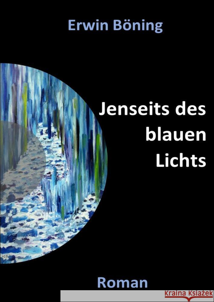 Jenseits des blauen Lichts Böning, Erwin 9783347566156 tredition - książka