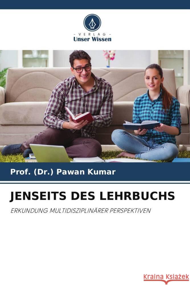 Jenseits Des Lehrbuchs Prof (Dr ). Pawan Kumar 9786207408412 Verlag Unser Wissen - książka
