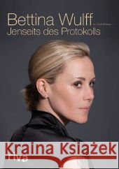 Jenseits des Protokolls Wulff, Bettina 9783868832730 Riva Verlag - książka