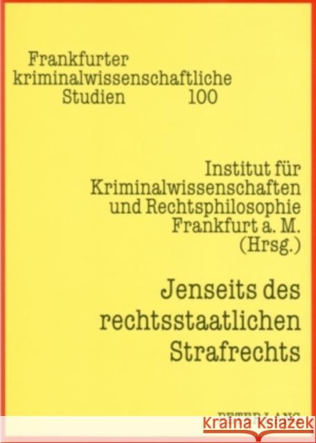 Jenseits Des Rechtsstaatlichen Strafrechts Neumann, Ulfrid 9783631562130 Lang, Peter, Gmbh, Internationaler Verlag Der - książka