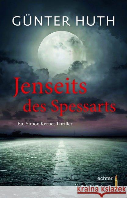 Jenseits des Spessarts : Ein Simon Kerner Thriller Huth, Günter 9783429054717 Echter - książka