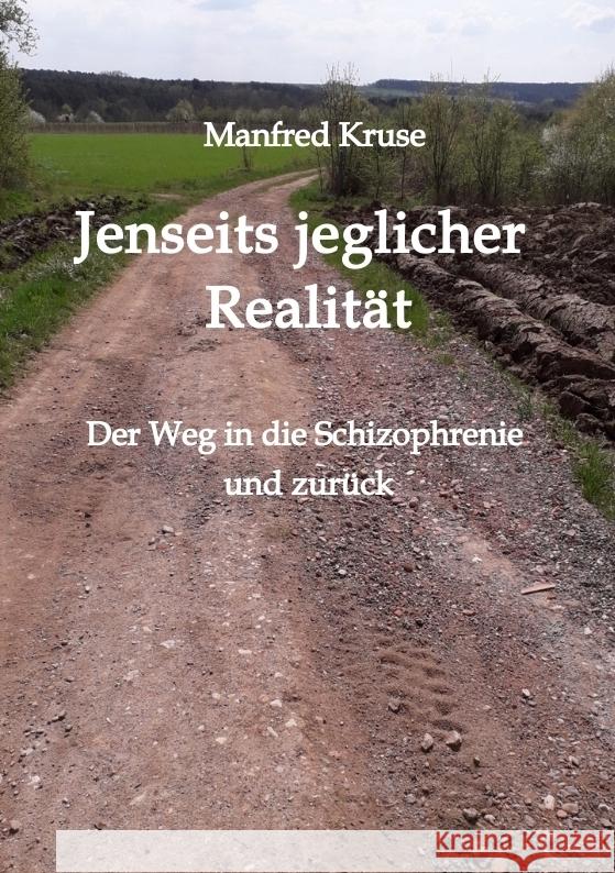 Jenseits jeglicher Realität Kruse, Manfred 9783347916524 tredition - książka