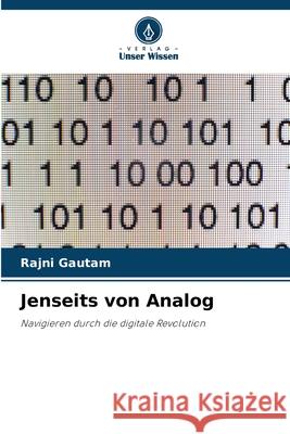 Jenseits von Analog Rajni Gautam 9786207737925 Verlag Unser Wissen - książka