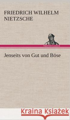 Jenseits von Gut und Böse Nietzsche, Friedrich 9783849536015 TREDITION CLASSICS - książka