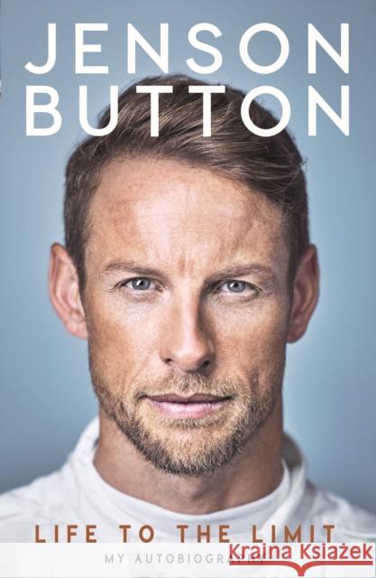 Jenson Button: Life to the Limit: My Autobiography Button, Jenson 9781911600343 Bonnier Books Ltd - książka