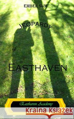 Jeopardy of Easthaven Ember W. Sum 9781539475279 Createspace Independent Publishing Platform - książka