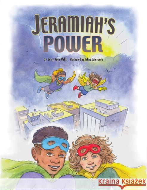 Jeramiah's Power Betsy Rose Wells 9798886936179 Austin Macauley Publishers LLC - książka