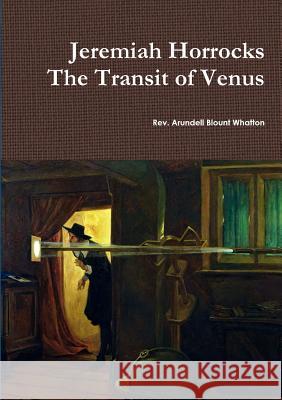 Jeremiah Horrocks The Transit of Venus Richard Pearson 9780244765217 Lulu.com - książka