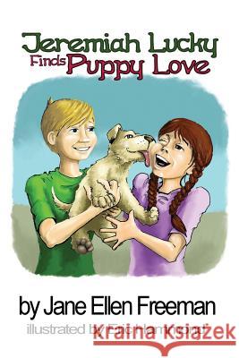Jeremiah Lucky Finds Puppy Love Jane Ellen Freeman Eric Hammond 9781616337179 Guardian Angel Publishing - książka