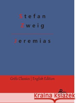 Jeremias Stefan Zweig, Redaktion Gröls-Verlag 9783988285157 Grols Verlag - książka