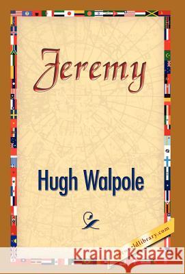 Jeremy Hugh Walpole, 1stworld Library 9781421832500 1st World Library - Literary Society - książka