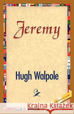 Jeremy Hugh Walpole, 1stworld Library 9781421833507 1st World Library - Literary Society - książka