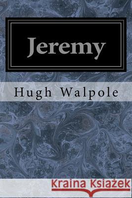 Jeremy Hugh Walpole 9781548650384 Createspace Independent Publishing Platform - książka
