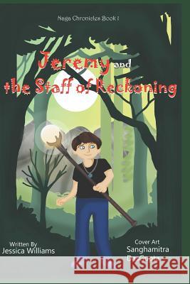 Jeremy and the Staff of Reckoning Jessica Williams 9781072215622 Independently Published - książka