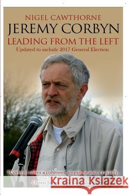 Jeremy Corbyn: Leading from the Left Nigel Cawthorne 9781516971893 Createspace - książka