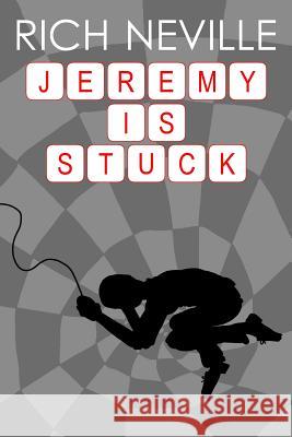 Jeremy is Stuck Neville, Rich 9780957082731 Furious Snowball - książka