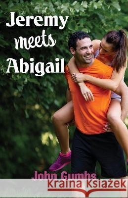 Jeremy Meets Abigail John Gumbs 9781787920101 Paragon Publishing - książka