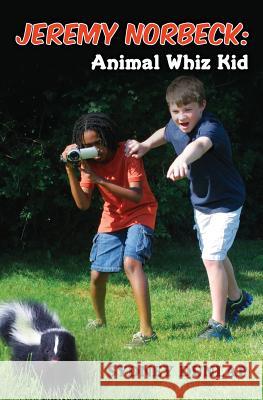 Jeremy Norbeck: Animal Whiz Kid Sydney Dunlap 9780985879105 Carlin Pond Press - książka