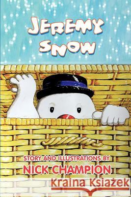 Jeremy Snow Nick Champion Nick Champion 9781609766207 Strategic Book Publishing - książka