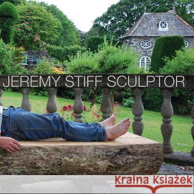 Jeremy Stiff Sculptor a cw 9781291952827 Lulu Press Inc - książka