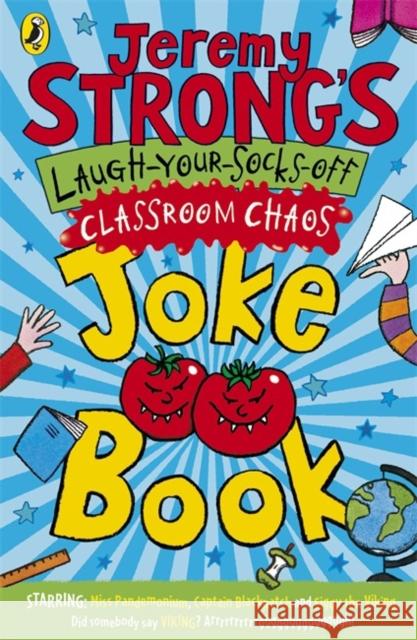 Jeremy Strong's Laugh-Your-Socks-Off Classroom Chaos Joke Book Jeremy Strong 9780141327990  - książka