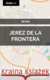 Jerez de la Frontera, Spain - City Map Jason Patrick Bates 9781977049780 Independently Published