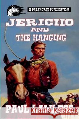 Jericho And The Hanging Paul Lawless 9798224744749 Pale Horse Publications - książka