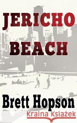 Jericho Beach Brett Hopson 9781507790434 Createspace Independent Publishing Platform - książka