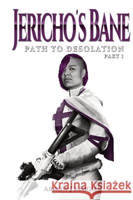 Jericho's Bane: Path to Desolation Part I James L. Howard 9781737304135 Aj Knight - książka