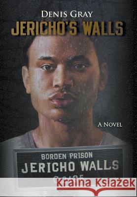Jericho's Walls Denis Gray 9781682566701 Litfire Publishing, LLC - książka
