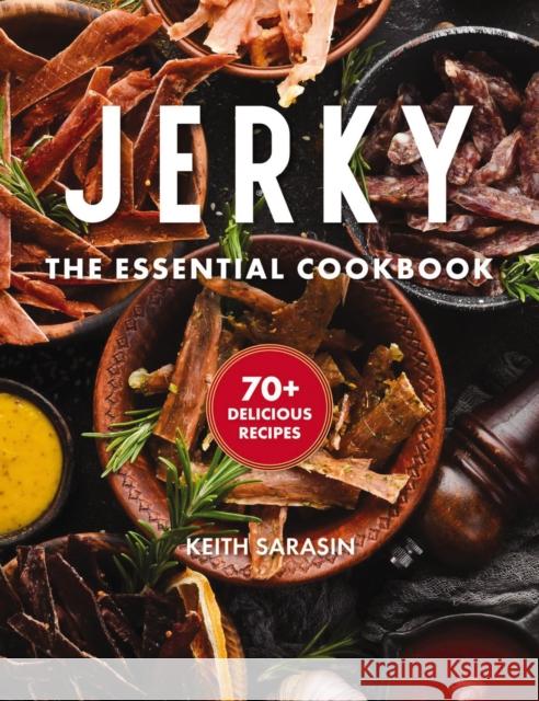 Jerky: The Essential Cookbook with Over 50 Recipes for Drying, Curing, and Preserving Meat The Coastal Kitchen 9781646432172 Cider Mill Press - książka