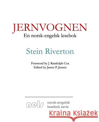 Jernvognen: En norsk-engelsk lesebok James P. Jensen Stein Riverton 9780976307211 Nelsbok - książka