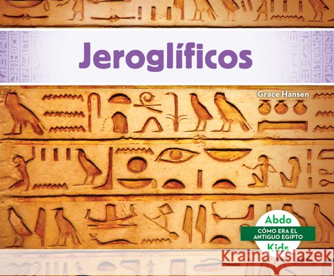 Jeroglíficos Hansen, Grace 9798384961062 Abdo Kids Jumbo - książka