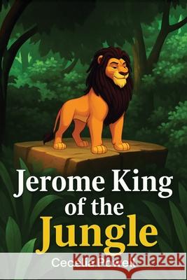 Jerome King of the Jungle Cecelia Powell 9781962142823 Cecelia Powell - książka