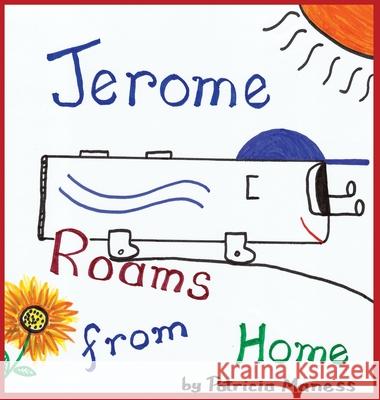 Jerome Roams from Home / Jerome Roams Back Home Patricia Maness 9781949711585 Bluewater Publications - książka